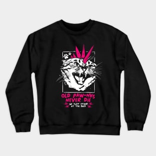 Old Punks Never Dies Funny Cat Paw graphic design Crewneck Sweatshirt